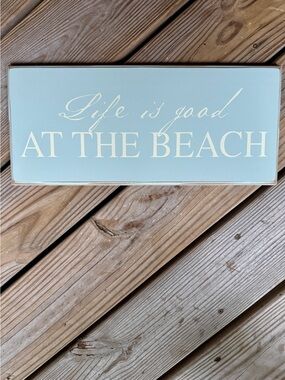 “Life is Good At The Beach" Wall Sign - Light Blue & White/cream 16x7”